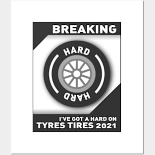 Hard Tire Tyre Posters and Art